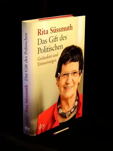 Süssmuth, Rita: Das Gift des Politischen - Gedanken und Erinnerungen -  LAGERRÄUMUNG. 