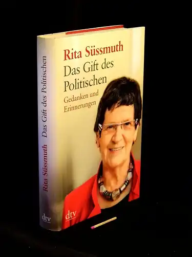 Süssmuth, Rita: Das Gift des Politischen - Gedanken und Erinnerungen. 