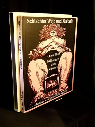 Merz, Konrad (d.i. Kurt Lehmann): Schlächter, Weib und Majestät - aus der Reihe: Berliner Handpresse - Band: 34. Druck. 