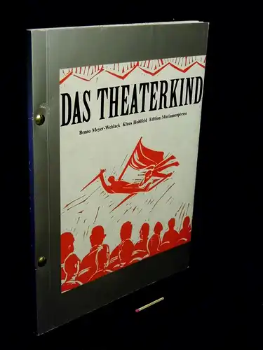 Meyer-Wehlack, Benno: Das Theaterkind 1938-46 - aus der Reihe: Edition Mariannenpresse -  LAGERRÄUMUNG. 