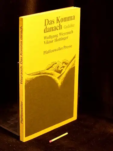 Weyrauch, Wolfgang: Das Komma danach - Gedichte - aus der Reihe: Pfaffenweiler Literatur - Band: 2 LAGERRÄUMUNG. 