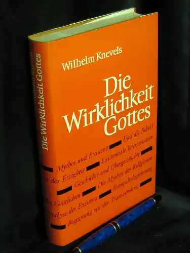 Knevels, Walter: Die Wirklichkeit Gottes - Ein Weg zur Überwindung der Orthodoxie und des Existentialismus -  LAGERRÄUMUNG. 