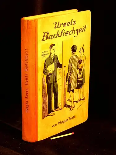 Trott, Magda: Ursels Backfischzeit - Erzählung für junge Mädchen -  LAGERRÄUMUNG. 