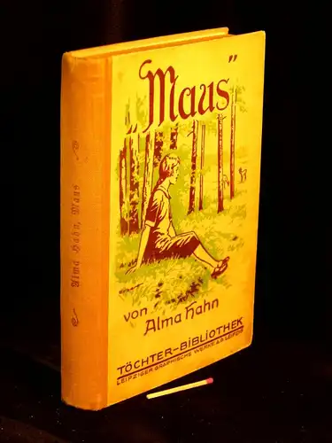 Hahn, Alma: Maus - Erzählung für junge Mädchen - aus der Reihe: Töchter-Bibliothek. 