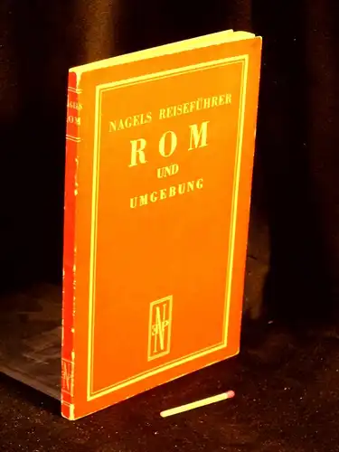 Filippi, Gino Spaventa: Rom und Umgebung - Nagels Reiseführer. 