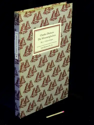 Dickens, Charles: Die Silvesterglocken - Ein Märchen von Glocken, die ein altes Jahr aus- und ein neues Jahr einläuteten - mit 11 Federzeichnungen nach der Erstausgabe von 1845 - aus der Reihe: IB Insel-Bücherei - Band: 89 [1A]. 