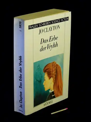 Clayton, Jo: Das Erbe der Vryhh - aus der Reihe: Moewig Frauen schreiben Science Fiction - Band: 3820 LAGERRÄUMUNG. 