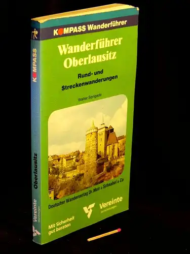 Sprigade, Walter: Wanderführer Oberlausitz - aus der Reihe: Kompass Wanderführer. 