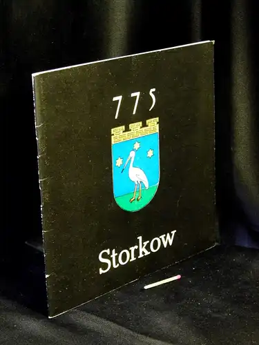 Oehring, Erich: Storkow - Ein Stadtführer. Herausgegeben anläßlich der 775 Jahrfeier. 