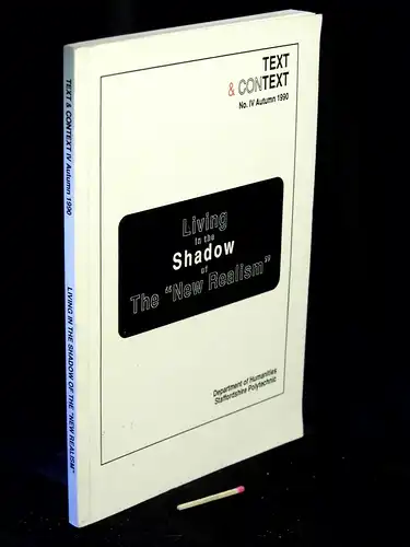 Living in the Shadow of the 'New Realism' - aus der Reihe: Text & Context - Band: No. IV Autumn LAGERRÄUMUNG. 