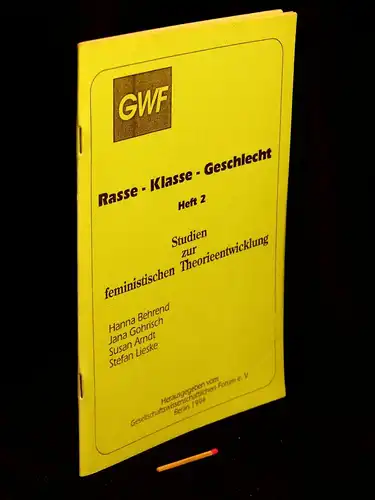 Behrend, Hanna sowie Jana Gohrisch + Susan Arndt + Stefan Lieske: Rasse - Klasse - Geschlecht  - Heft 2 - Studien zur feministischen Theorieentwicklung -  LAGERRÄUMUNG. 