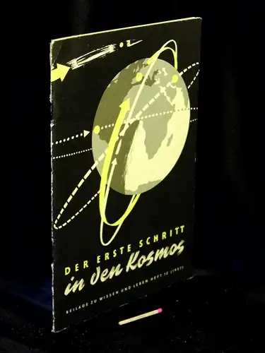 Bibrack, J. (Chefredakteur): Der erste Schritt in den Kosmos - Beilage zu Wissen und Leben Heft 12 (1957) -  LAGERRÄUMUNG. 