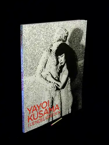 Kusama, Yayoi: Yayoi Kusama i uendeligheden - Kataloguet udgives tiludstillingenYayoi Kusama. I  uendeligheden 17.9.2015 - 1.2016 -  LAGERRÄUMUNG. 