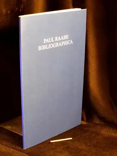 Strutz, Barbara (Zusammenstellung): Paul Raabe Bibliographica -  LAGERRÄUMUNG. 