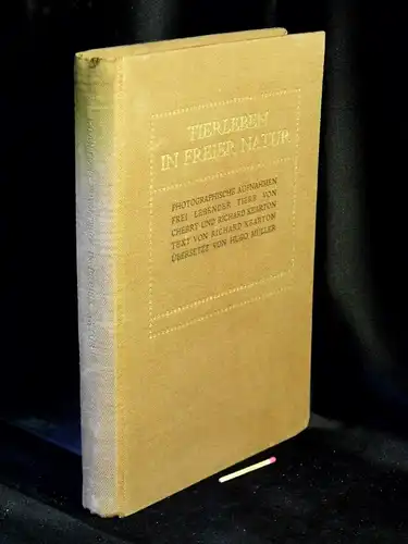 Kearton, Richard: Tierleben in freier Natur - Photographische Aufnahmen frei lebender Tiere -  LAGERRÄUMUNG. 