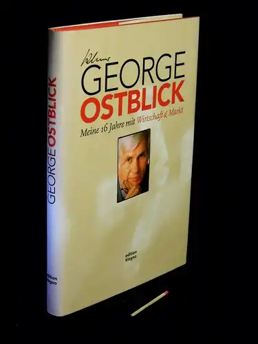 George, Klaus: Ostblick - Meine 16 Jahre mit Wirtschaft  & Markt -  LAGERRÄUMUNG. 