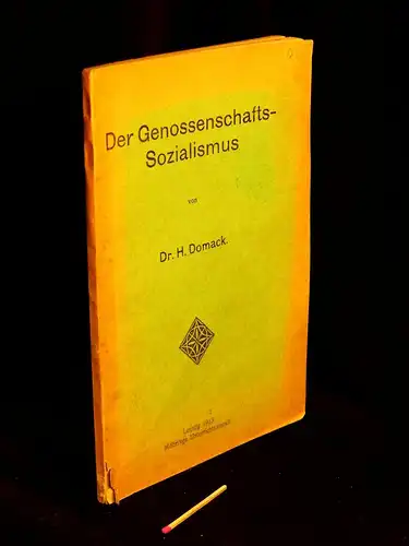 Domack, H: Der Genossenschafts-Sozialismus (Genossenschaftssozialismus). 