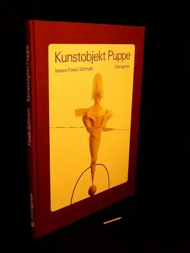 Forek-Schmahl, Marion: Kunstobjekt Puppe. 