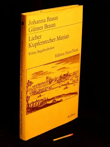 Braun, Johanna und Günter: Lieber Kupferstecher Merian - Wahre Begebenheiten - aus der Reihe: Edition Neue Texte -  LAGERRÄUMUNG. 