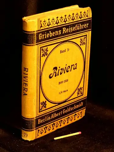 Bieler, Wilhelm: Die Riviera - Praktischer Reiseführer - aus der Reihe: Griebens Reisebücher - Band: 79. 