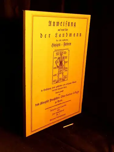 Otto, Uwe (Herausgeber): Anweisung auf was Art der Landmann bey sich äussernden Hitzigen=Fiebern in Entstehung eines geschickten und erfahrnen Medici sich selbst behandeln könne, bekannt.. 