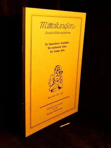 Otto, Uwe (Herausgeber): Mitteilungen Deutscher Reklamefachleute - Ein folgenschwerer Druckfehler. Die schablonierte Glatze. Der fromme Käse. Berlin 1910, 1911, 1912 - aus der Reihe: Satyren und Launen - Band: 38. 