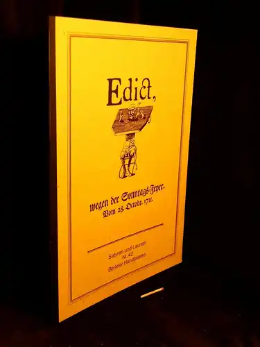 Otto, Uwe (Herausgeber): Edict, wegen des Sonntags=Feyer vom 28. Octobr. 1711 - aus der Reihe: Satyren und Launen - Band: 42 LAGERRÄUMUNG. 