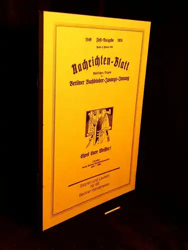 Meiners, Antonia (Herausgeberin): 1849 Fest-Ausgabe 1924. Berlin, 9. Februar 1924. Nachrichten-Blatt - Amtliches Organ der Berliner Buchbinder-Zwangs-Innung. Ehret Eure Meister! 150 Jahre Verein Berliner Buchbindermeister 1849-1999 - aus der Reihe: Satyre