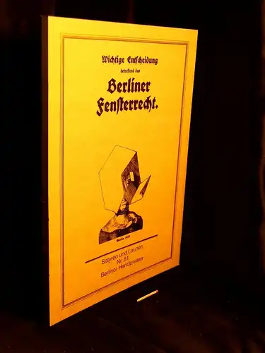 Meiners, Antonia (Herausgeberin): Wichtige Entscheidung betreffend das Berliner Fensterrecht - Berlin 1918 - aus der Reihe: Satyren und Launen - Band: 81 LAGERRÄUMUNG. 