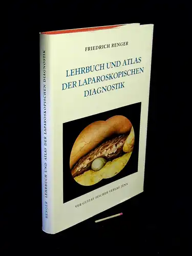 Renger, Friedrich: Lehrbuch und Atlas der laparoskopischen Diagnostik -  LAGERRÄUMUNG. 