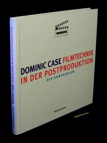 Case, Dominic: Filmtechnik in der Postproduktion; Das Kompendium -  LAGERRÄUMUNG. 