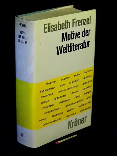 Frenzel, Elisabeth: Motive der Weltliteratur - Ein Lexikon dichtungsgeschichtlicher Längsschnitte - aus der Reihe: Kröners Taschenausgabe - Band: 301. 