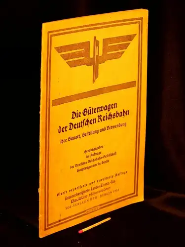 Die Güterwagen der Deutschen Reichsbahn, ihre Bauart, Bestellung und Verwendung -  LAGERRÄUMUNG. 