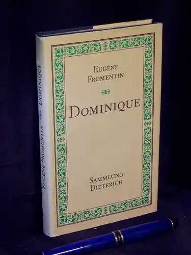 Fromentin, Eugene: Dominique - Roman - aus der Reihe: DTB - Sammlung Dietrich - Band: 352. 