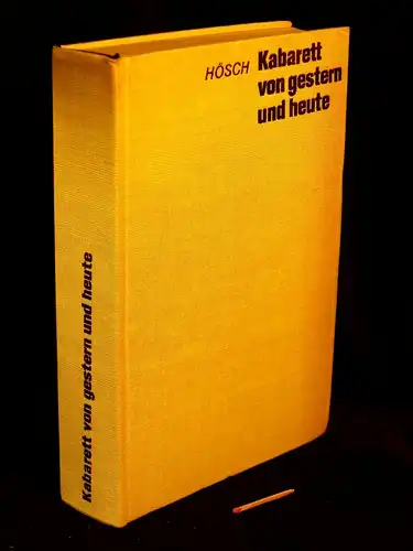 Hösch, Rudolf: Kabarett von gestern und heute; Band II - nach zeitgenössischen Berichten, Kritiken, Texten und Erinnerungen; Band II: 1933-1970. 