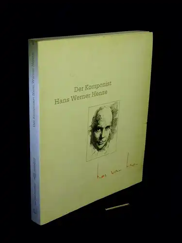Rexroth, Dieter (Herausgeber): Der Komponist  Hans Werner Henze - Ein Buch der Alten Oper Frankfurt. 