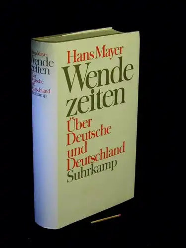 Mayer, Hans: Wendezeiten - Über Deutsche und Deutschland. 