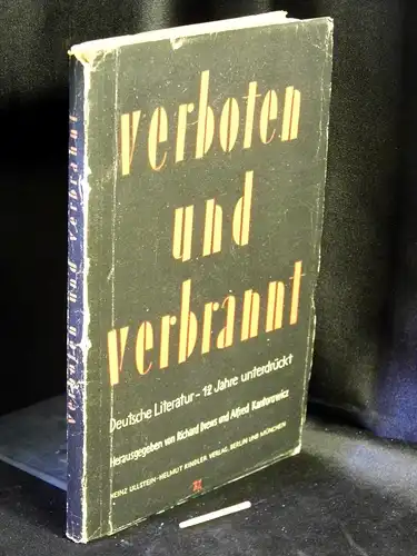 Drews, Richard sowie Alfred Kantorowicz (Herausgeber): Verboten und verbrannt - Deutsche Literatur - 12 Jahre unterdrückt -  LAGERRÄUMUNG. 