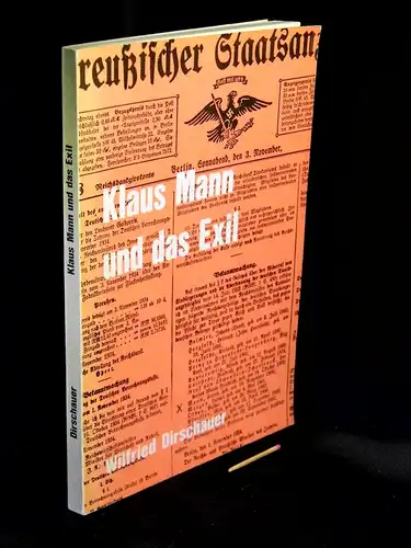 Dirschauer, Wilfried: Klaus Mann und das Exil - aus der Reihe: Deutsches Exil 1933-45 - Band: 2. 