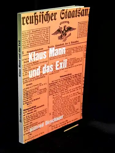 Dirschauer, Wilfried: Klaus Mann und das Exil - aus der Reihe: Deutsches Exil 1933-45 - Band: 2 LAGERRÄUMUNG. 