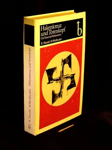 Pätzold, Kurt und Manfred Weißbecker: Hakenkreuz und Totenkopf - Die Partei des Verbrechens. 