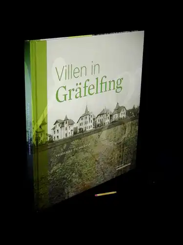 Tschochner, Friederike: Villen in Gräfelfing. 