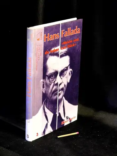 Farin, Klaus: Hans Fallada - 'Welche sind, die haben Glück' - aus der Reihe: taschenführer populäre kultur - Band: 3. 