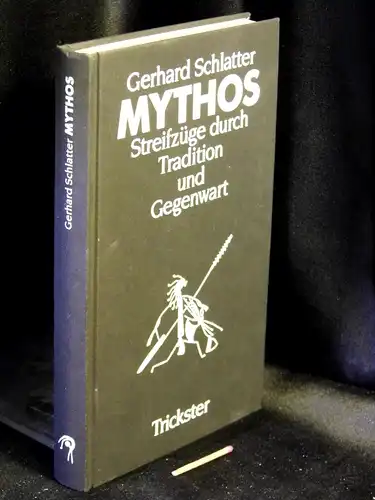 Schlatter, Gerhard: Mythos - Streifzüge durch Tradition und Gegenwart -  LAGERRÄUMUNG. 