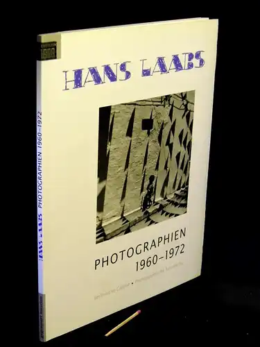 Frecot, Janos (Herausgeber): Hans Laabs - Photographien 1960-1972 - aus der Reihe: Gegenwart Museum. 