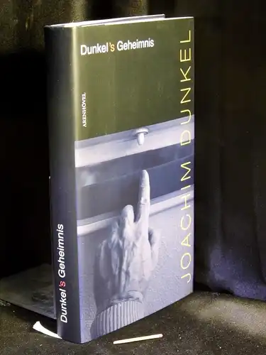 Dunkel, Joachim: Dunkel's Geheimnis - Joachim Dunkel - Texte zu Leben und Werk. 
