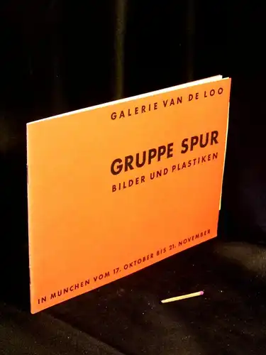 Gruppe Spur - Bilder und Plastiken - in München vom 17. Oktober bis 21 November -  LAGERRÄUMUNG. 
