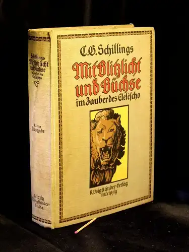 Schillings, C.G. (Schillings, Carl Georg): Mit Blitzlicht und Büchse im Zauber des Eleléscho   Kleine Ausgabe der beiden Werke: 'Mit Blitzlicht und Büchse' und.. 