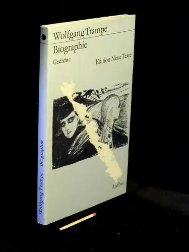Trampe, Wolfgang: Biographie - Gedichte - aus der Reihe: ENT Edition Neue Texte. 