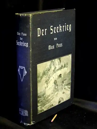Foss, Max: Der Seekrieg -  LAGERRÄUMUNG. 